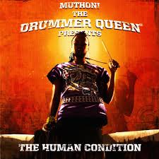 The Human Condition by Muthoni Drummer Queen | Album