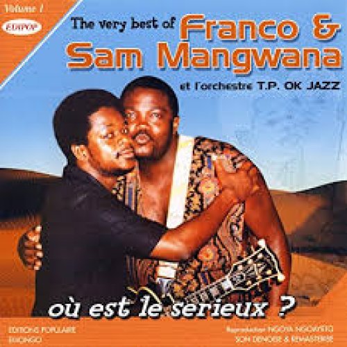 The Very Best Of Franco and Sam Mangwana Vol 1 Ou' Est Le Serieux