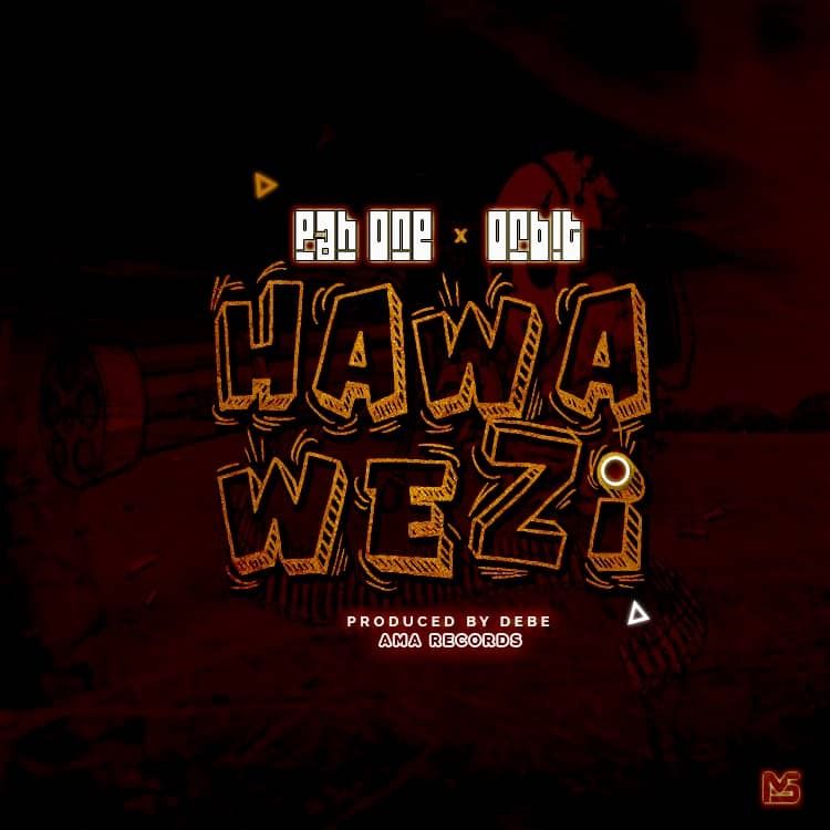 Hawawezi (Ft Orbit Makaveli)