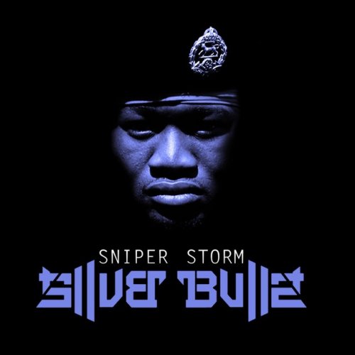 Silver Bullet by Sniper Storm | Album
