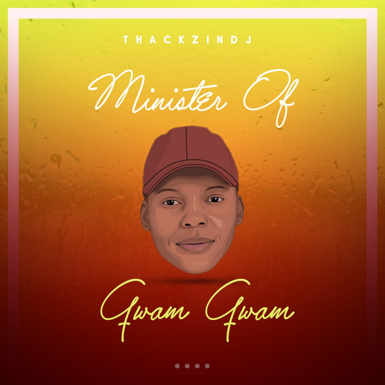 Minister Of Gwam Gwam by ThackzinDJ | Album