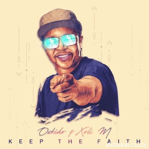 Keep The Faith EP by Oskido | Album