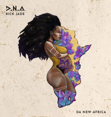 D-N-A Da New Africa (Priddy Ugly Bontle) by Rick Jade | Album