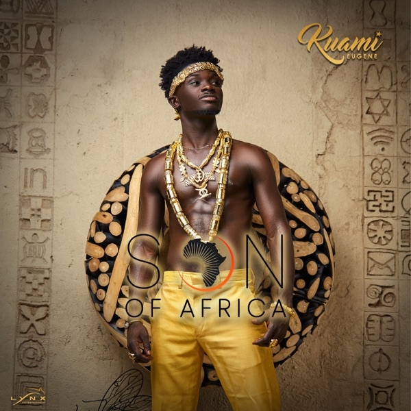 Son Of Africa by Kuami Eugene | Album