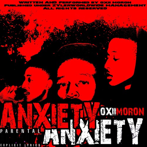 Anxiety by Oxii Moron | Album