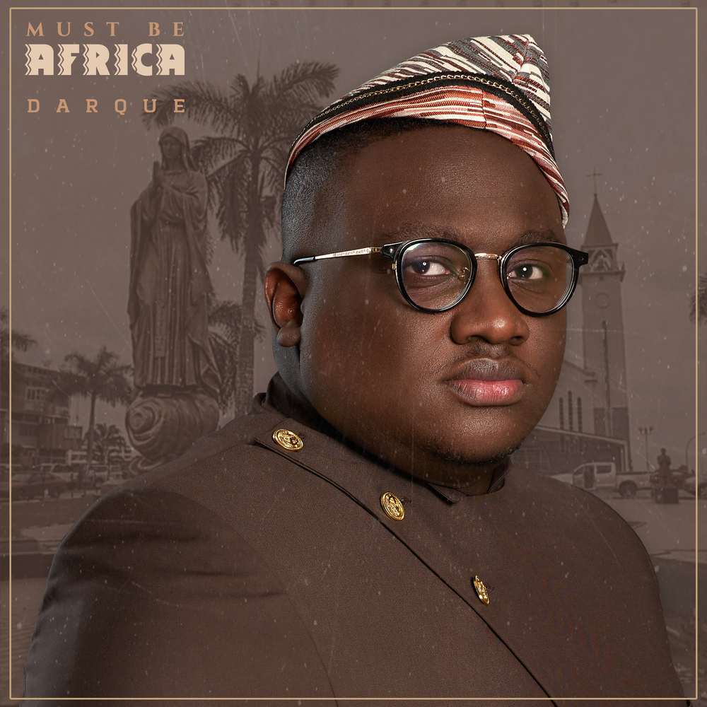 Must Be Africa by Darque | Album