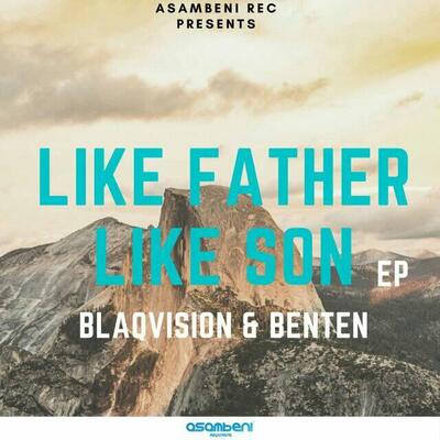 Like Father Like Son by Blaqvision & BenTen | Album