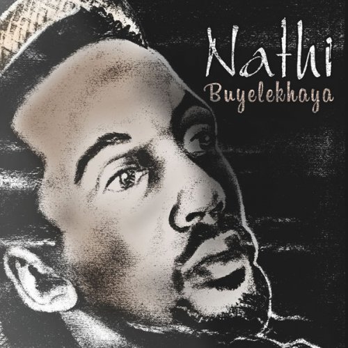 Buyelekhaya by Nathi Mankayi | Album