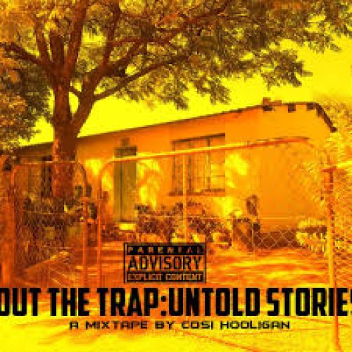 Out The Trap Untold Stories (Mixtape)