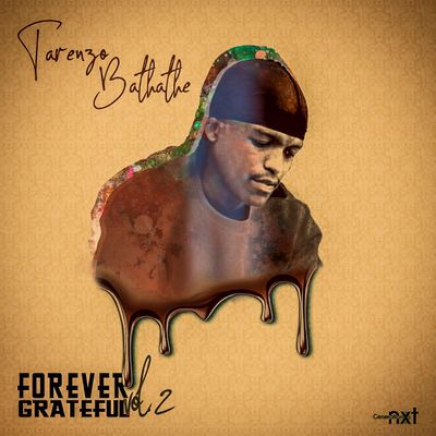 Forever Grateful 2 (I Am Legend) by Tarenzo Bathathe | Album