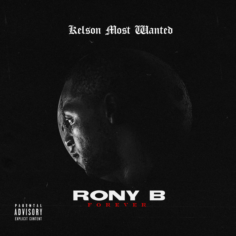 Rony B Forever by Kelson Most Wanted | Album