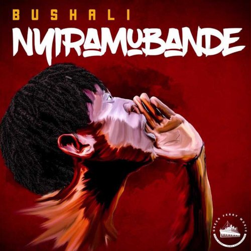 Nyiramubande by Bushali | Album