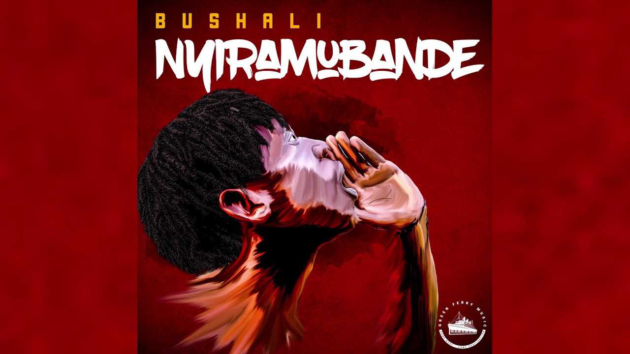 Nyiramubande by Bushali | Album