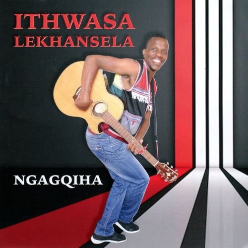 Ngagqiha by Ithwasa Lekhansela | Album