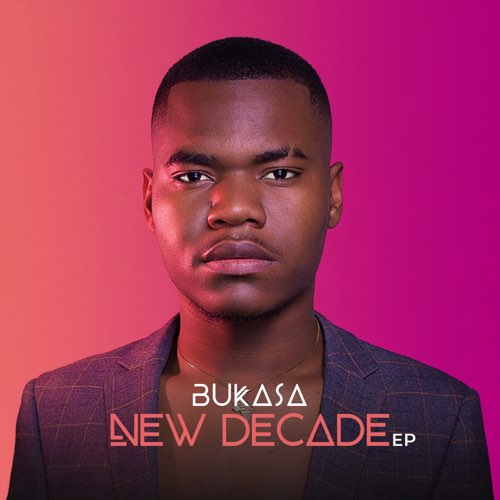 New Decade EP by Bukasa | Album