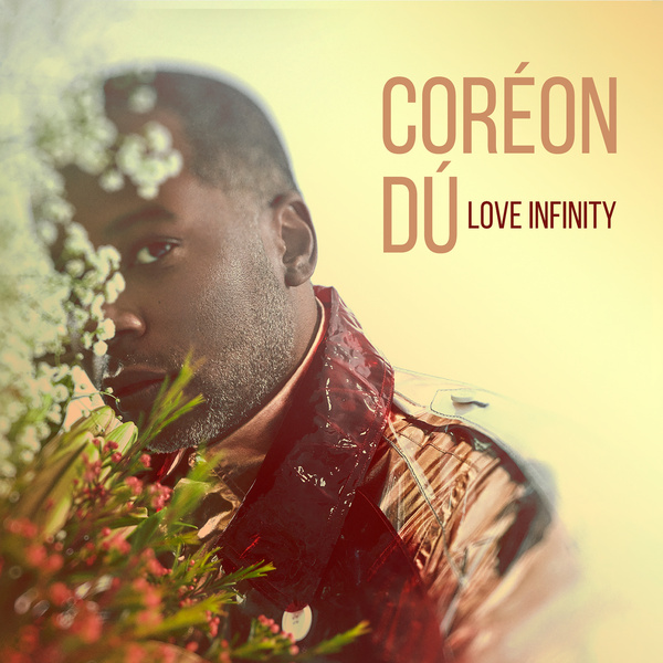 Love Infinity by Coréon Dú | Album