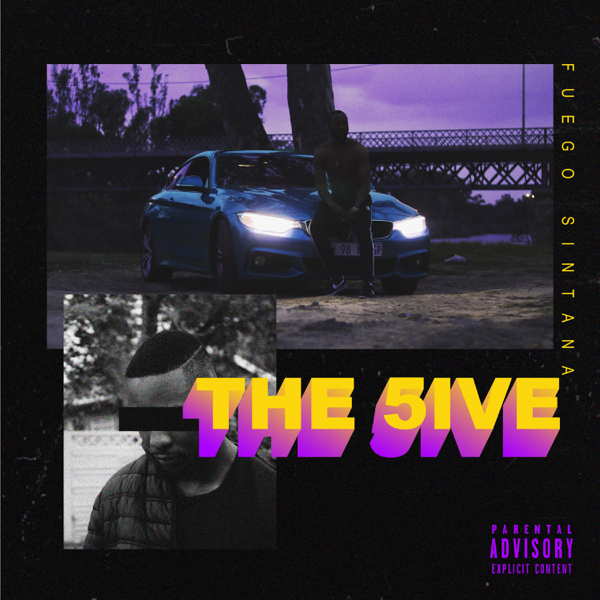 The 5ive EP by Fuego Sintana | Album