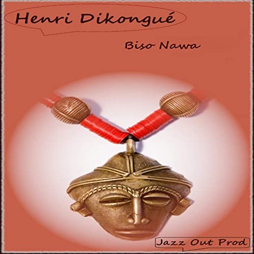 Biso Nawa by Henri Dikongue | Album