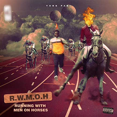 Running With Men On Horses by Yung Pabi | Album
