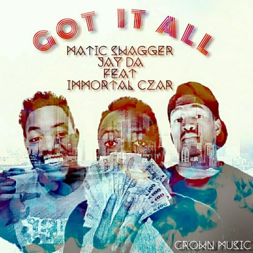 Got It All (&Jay da Ft Immortal Czar)