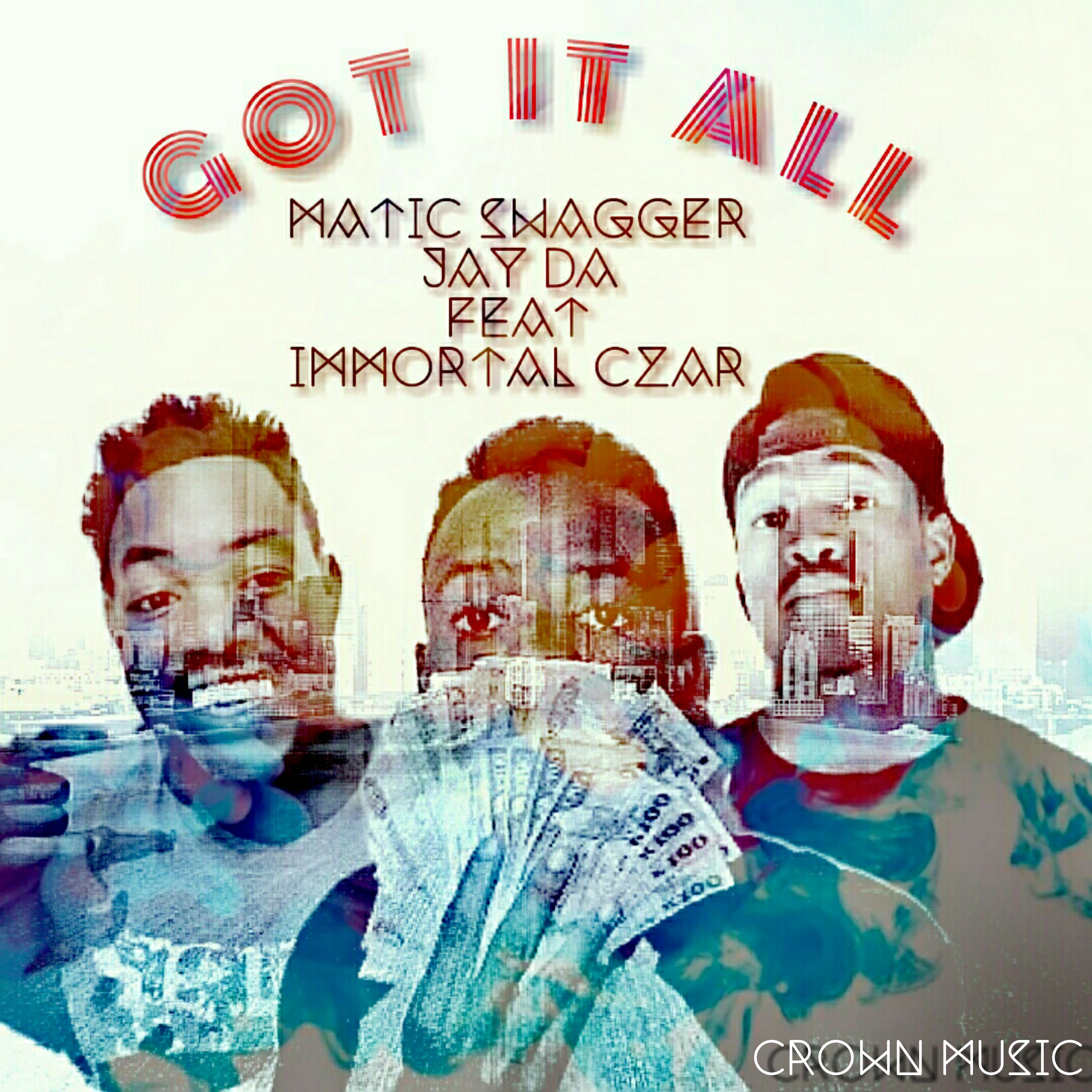 Got It All (&Jay da Ft Immortal Czar)