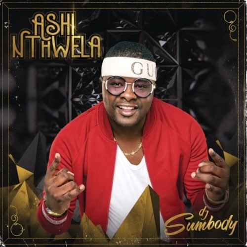 Ashi Nthwela (Ft The Lowkeys)