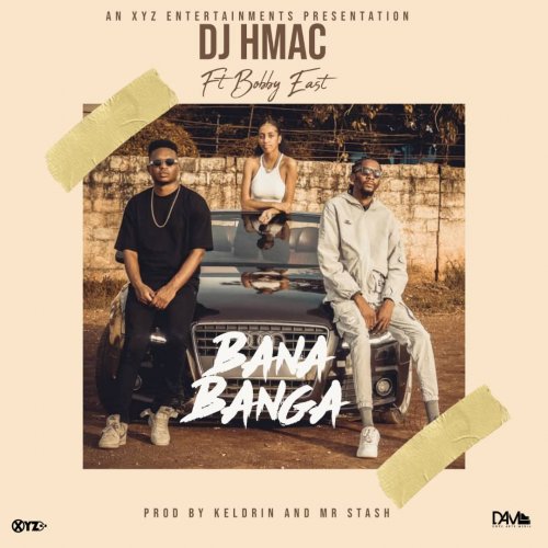 Bana Banga (Ft Bobby East)