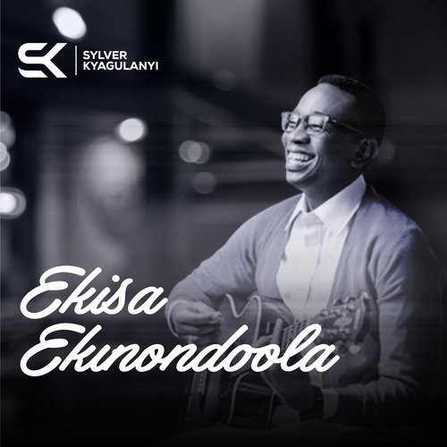Ekisa Ekinondoola by Sylver Kyagulanyi | Album