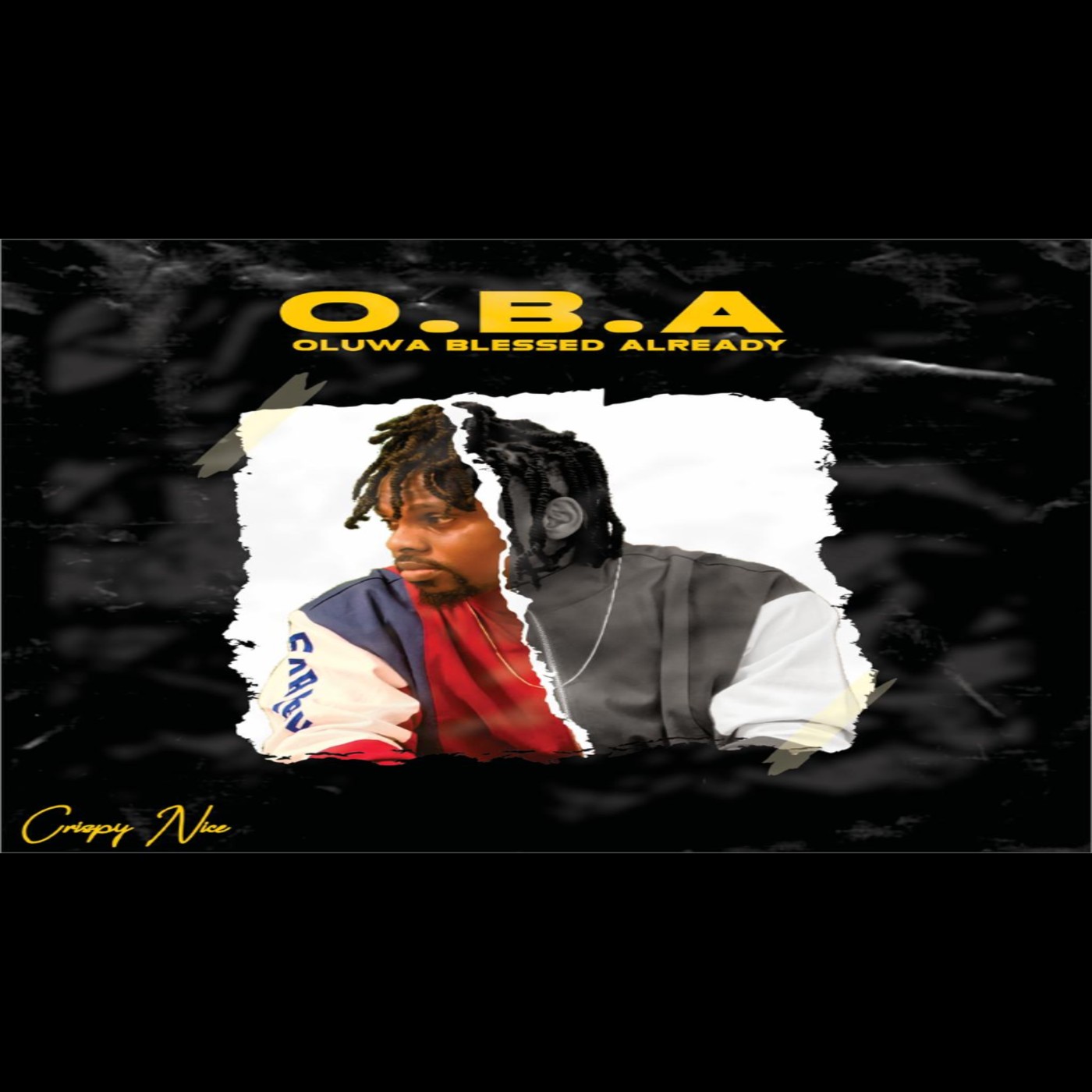 O.B.A (Oluwa Blessed Already) by CRISPY NICE | Album