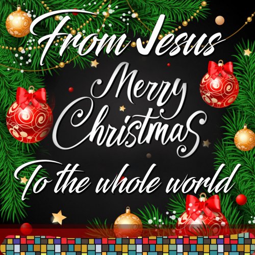 Merry Christmas To The World