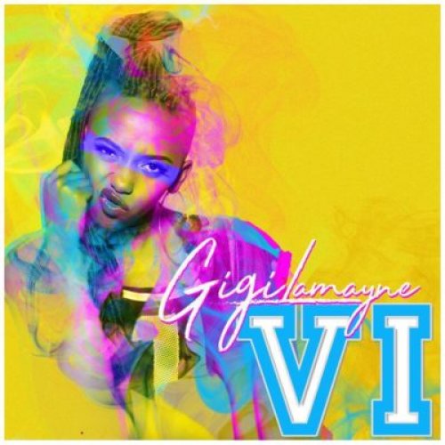 VI EP by Gigi lamayne | Album