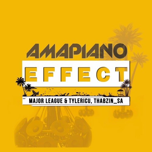 Amapiano Effect by Major League DJz | Album