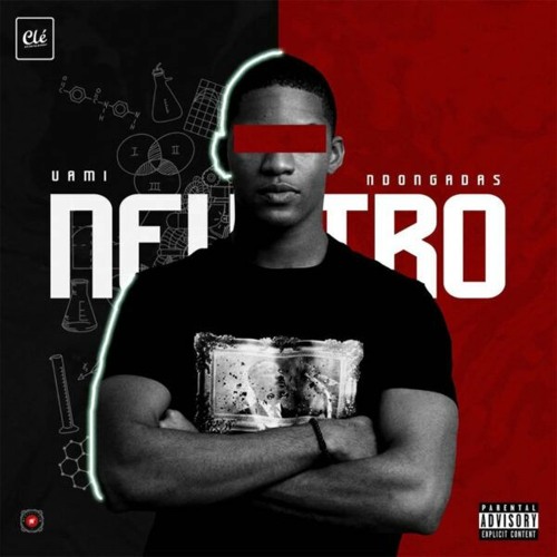 Neutro EP by Uami Ndongadas | Album