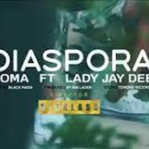 Diaspora (Ft Lady Jay Dee)