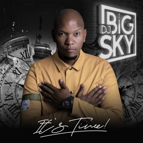 It's Time by DJ Big Sky | Album