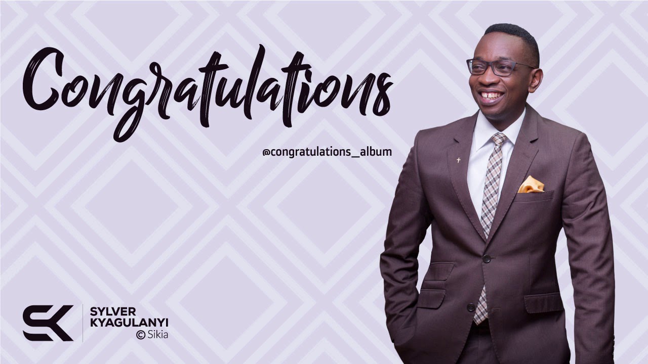 Congratulations by Sylver Kyagulanyi | Album