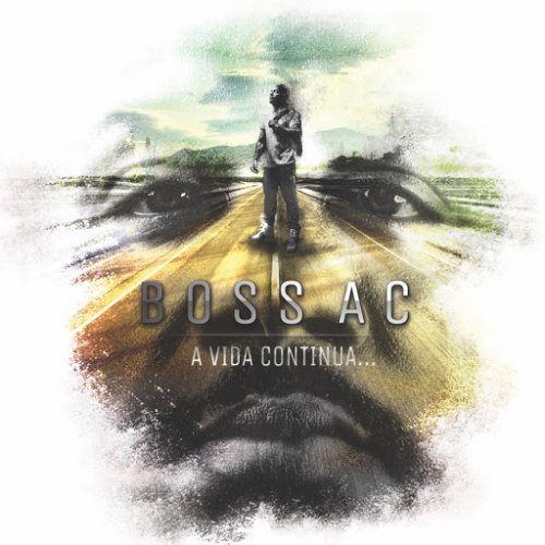 A Vida Continua by Boss Ac | Album