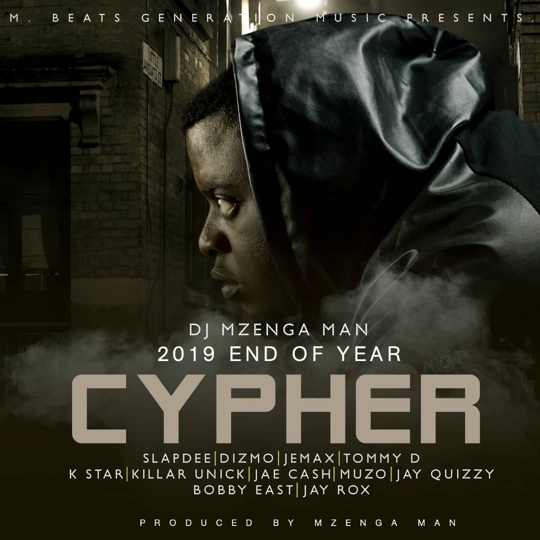 End of year Cypher 2019 (Ft Slapdee, Dizmo, Jemax, Tommy Dee, K-Star, Jae cash, Muzo Aka Alphonso, Bobby East, Jay Rox)