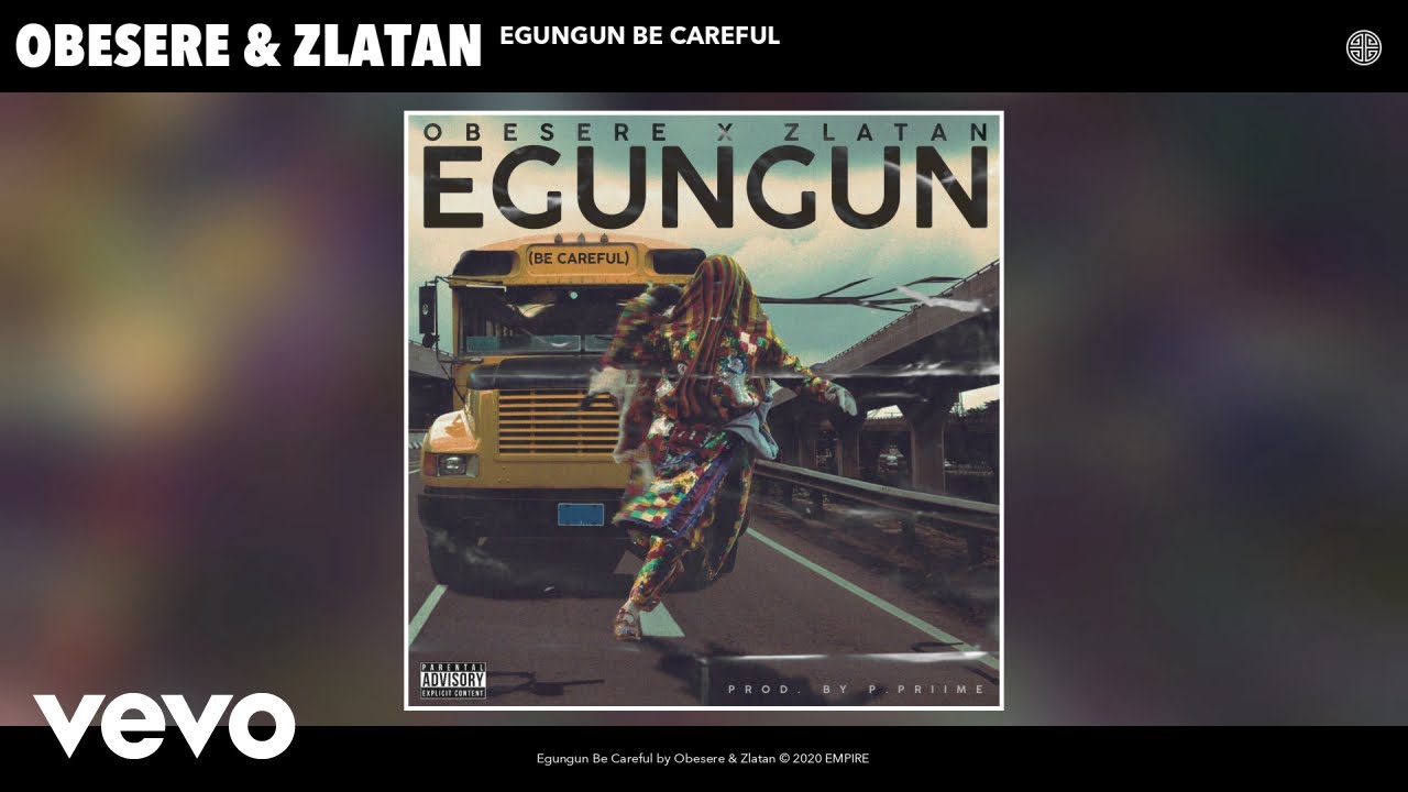 Egungun Be Careful (Ft Zlatan)