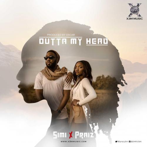 Outta My Head (Ft Praiz)