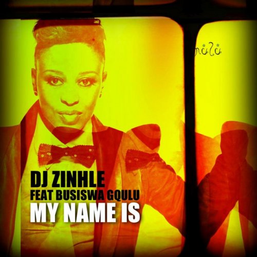 My Name Is (Ft Busiswa)