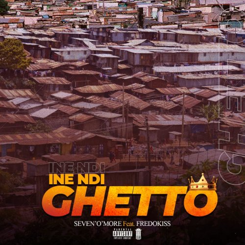 Ine Ndi Ghetto (Ft Fredokiss)