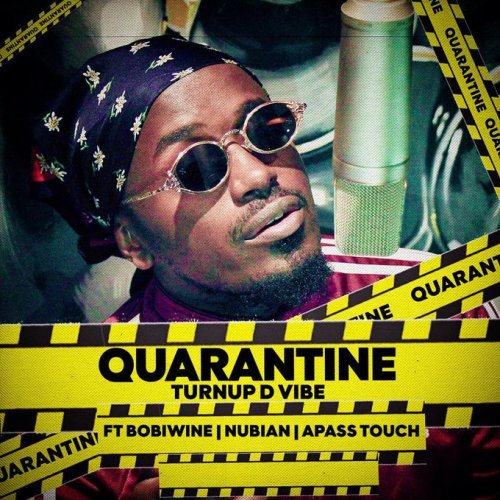 Quarantine Turn Up The Vibe (Ft Bob Wine, A Pass)