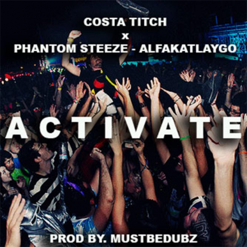 Activate (Ft Phantom Steeze)