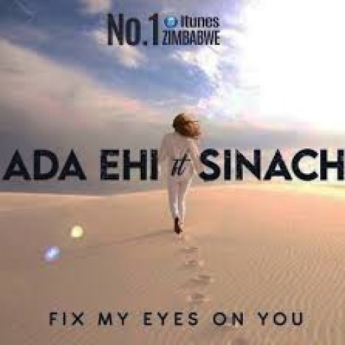 Fix My Eyes On You (Ft Sinach)