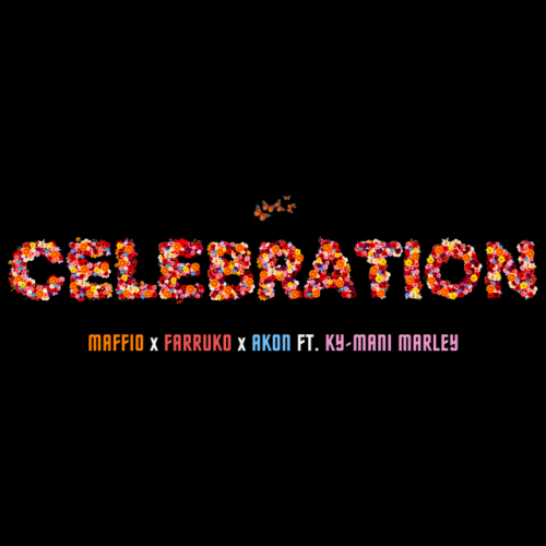 Celebration (Ft Ky-Mani Marley, Maffio, Farruko)