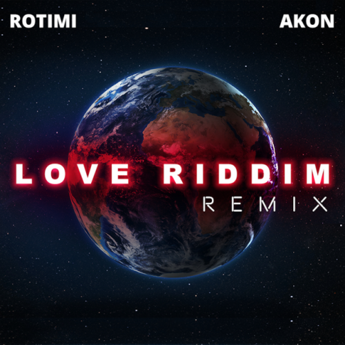 Love Riddim (Remix) (Ft Rotimi)