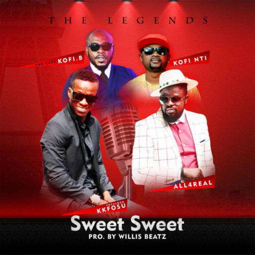 Sweet Sweet (Ft KK Fosu, Kofi B, Kofi Nti)