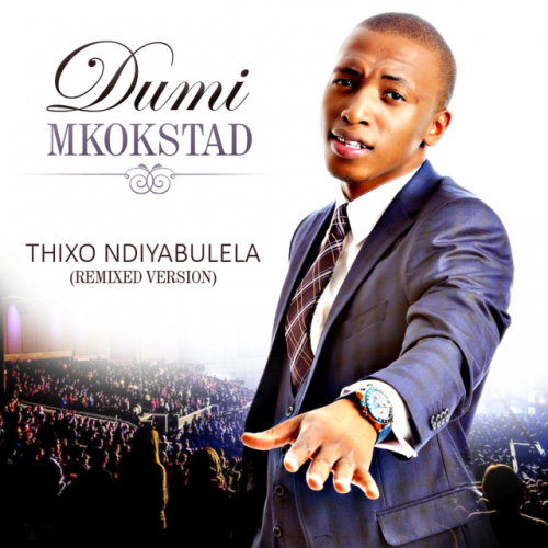 Thixo Ndiyabulela (Remixed Version)