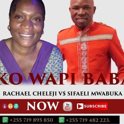 Uko Wapi Baba (Ft Sifaeli Mwabuka)